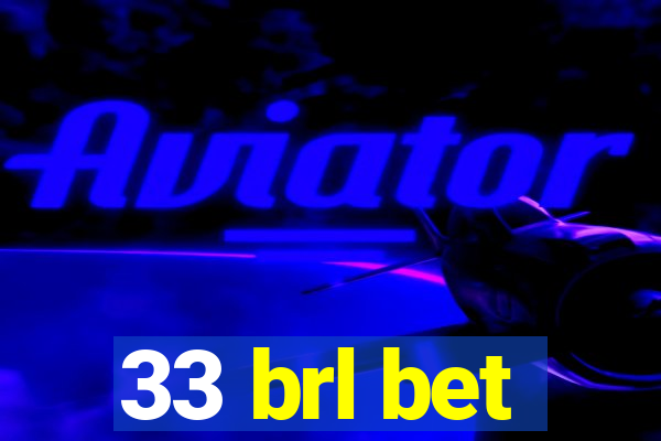 33 brl bet